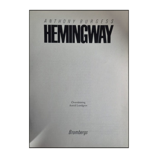 Anthony Burgess: Hemingway