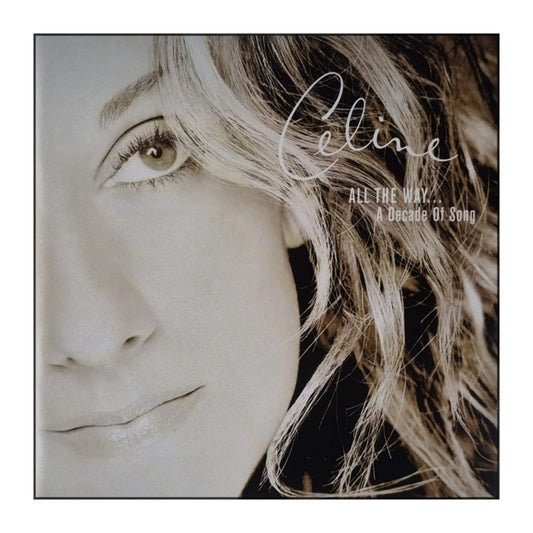 Celine Dion: All The Way A Decade Of Song