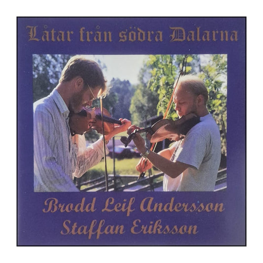Brodd Leif Andersson & Staffan Eriksson: Låtar Från Södra Dalarna