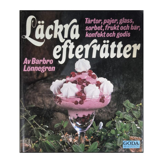 Barbro Lönnegren: Läckra Efterrätter