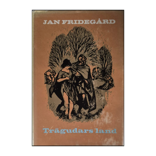 Jan Fridegård: Trägudars Land