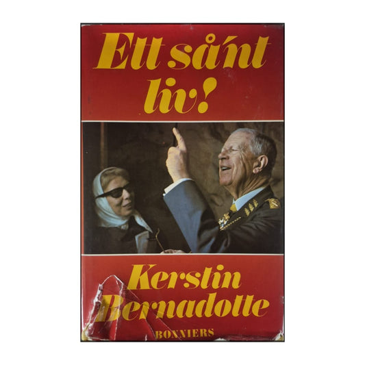 Kerstin Bernadotte: Ett Sånt Liv