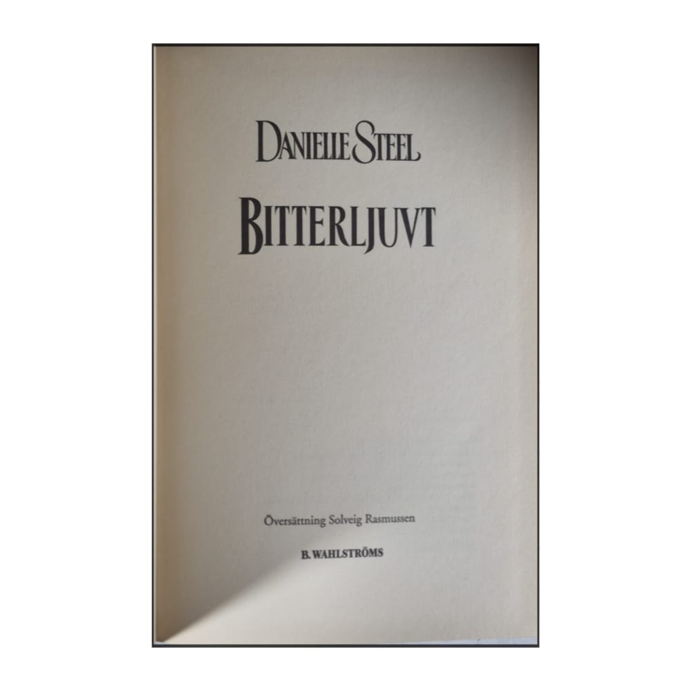 Danielle Steel: Bitterljuvt