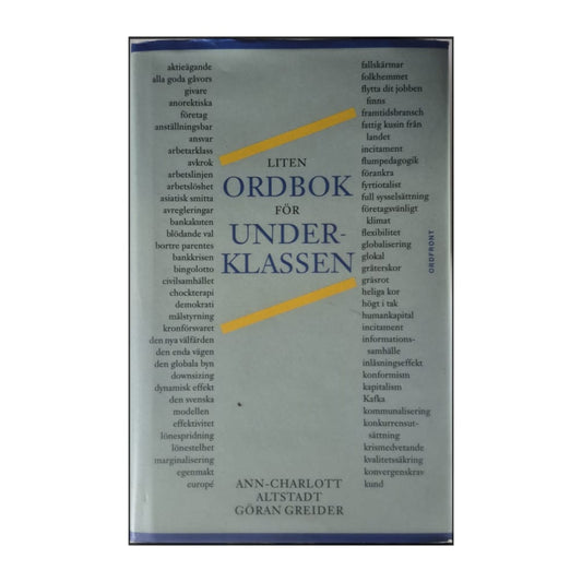 Ann-Charlott Altstadt & Göran Greider: Liten Ordbok För Underklassen