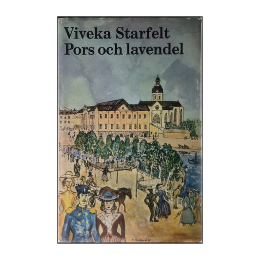 Viveka Starfelt: Pors Och Lavendel
