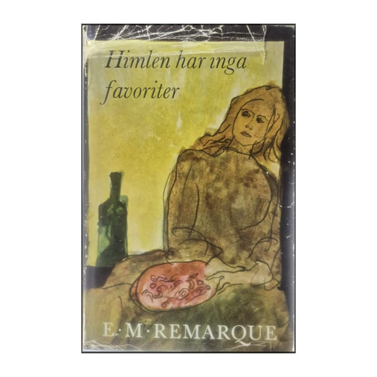 Erich Maria Remarque: Himlen Har Inga Favoriter