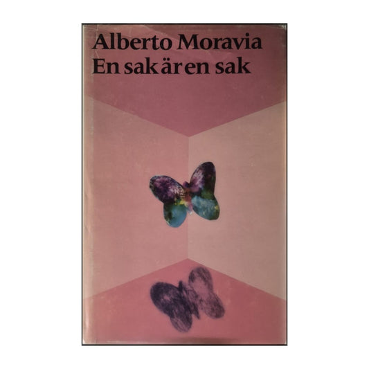Alberto Moravia: En Sak Är En Sak