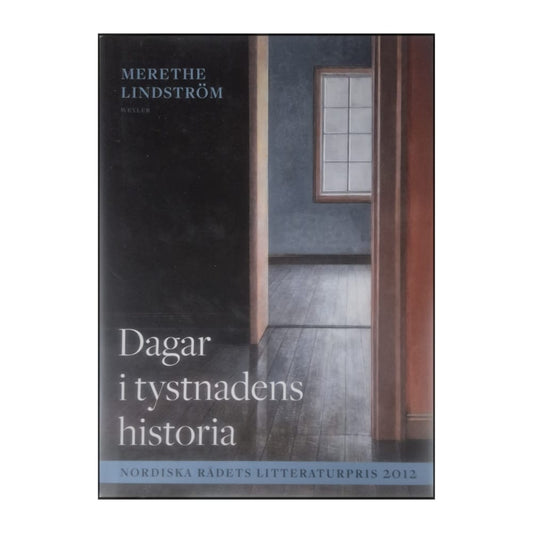 Merethe Lindström: Dagar I Tystnadens Historia