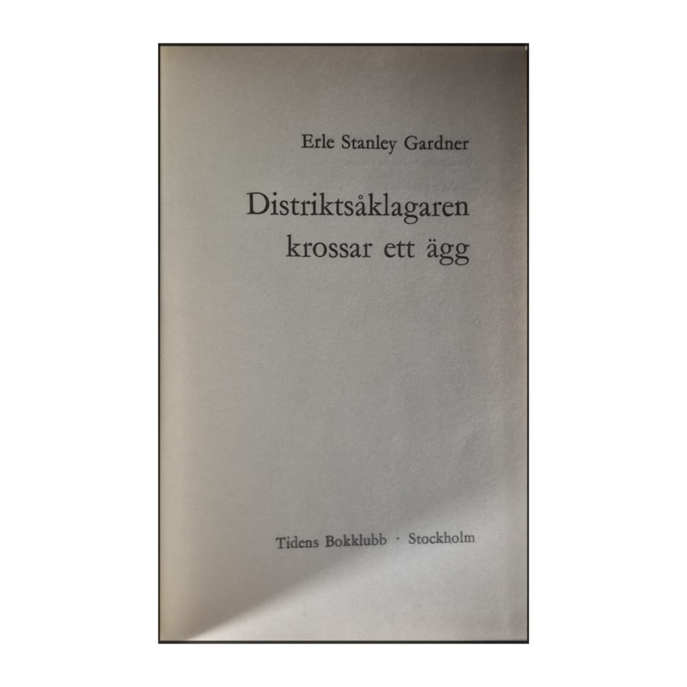 Erle Stanley Gardner: Distriktsåklagaren Krossar Ett Ägg