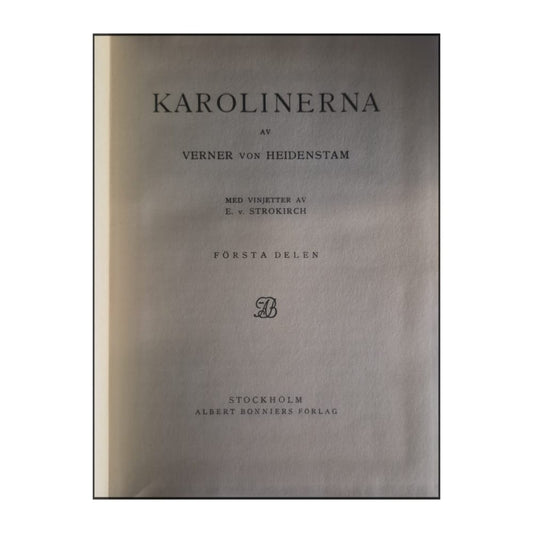 Verner Von Heidenstam: Karolinerna 1