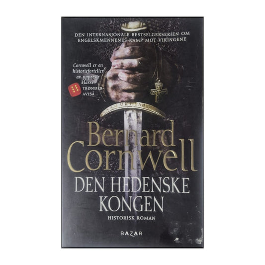 Bernard Cornwell: Den Hedenske Kongen