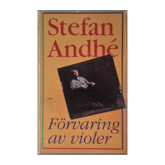 Stefan Andhé: Förvaring Av Violer
