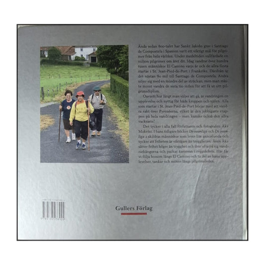Åke Mokvist: El Camino: Pilgrimsvandring Till Santiago De Compostela