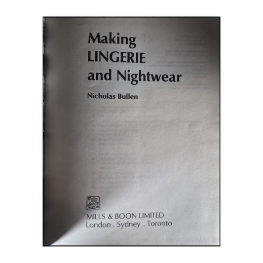 Nicholas Bullen: Making Lingerie And Nightwear