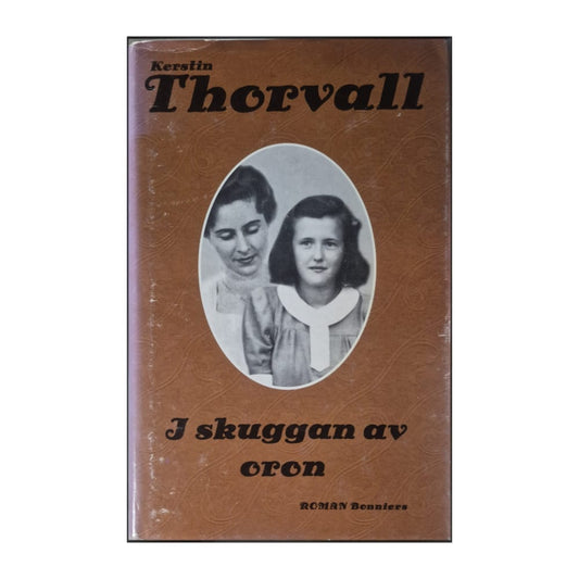 Kerstin Thorvall: I Skuggan Av Oron
