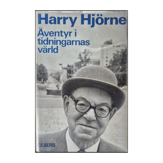 Harry Hjörne: Äventyr I Tidningarnas Värld