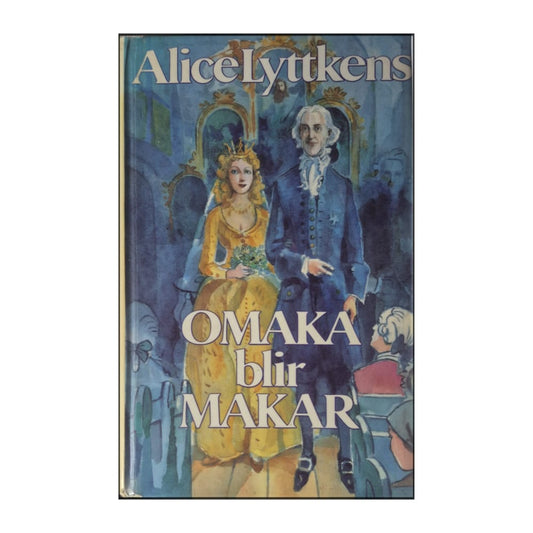 Alice Lyttkens: Omaka Blir Makar