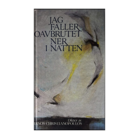 Dinos Christianopoulos: Jag Faller Oavbrutet Ner I Natten