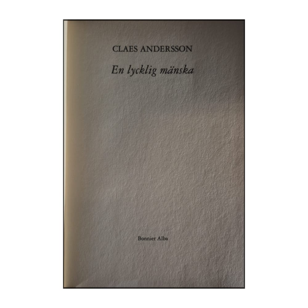 Claes Andersson: En Lycklig Mänska