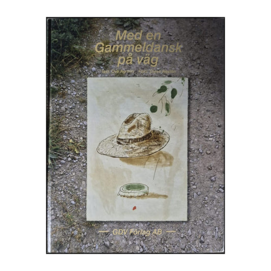 Ove Agreim & Claes Westlin: Med En Gammeldansk På Väg