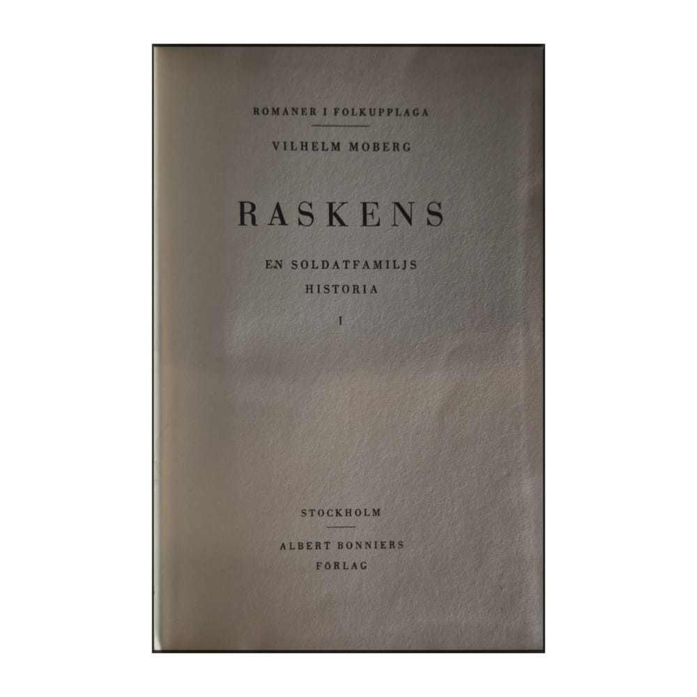 Vilhelm Moberg: Raskens En Soldatfamiljs Historia