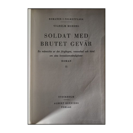 Vilhelm Moberg: Soldat Med Brutet Gevär 2