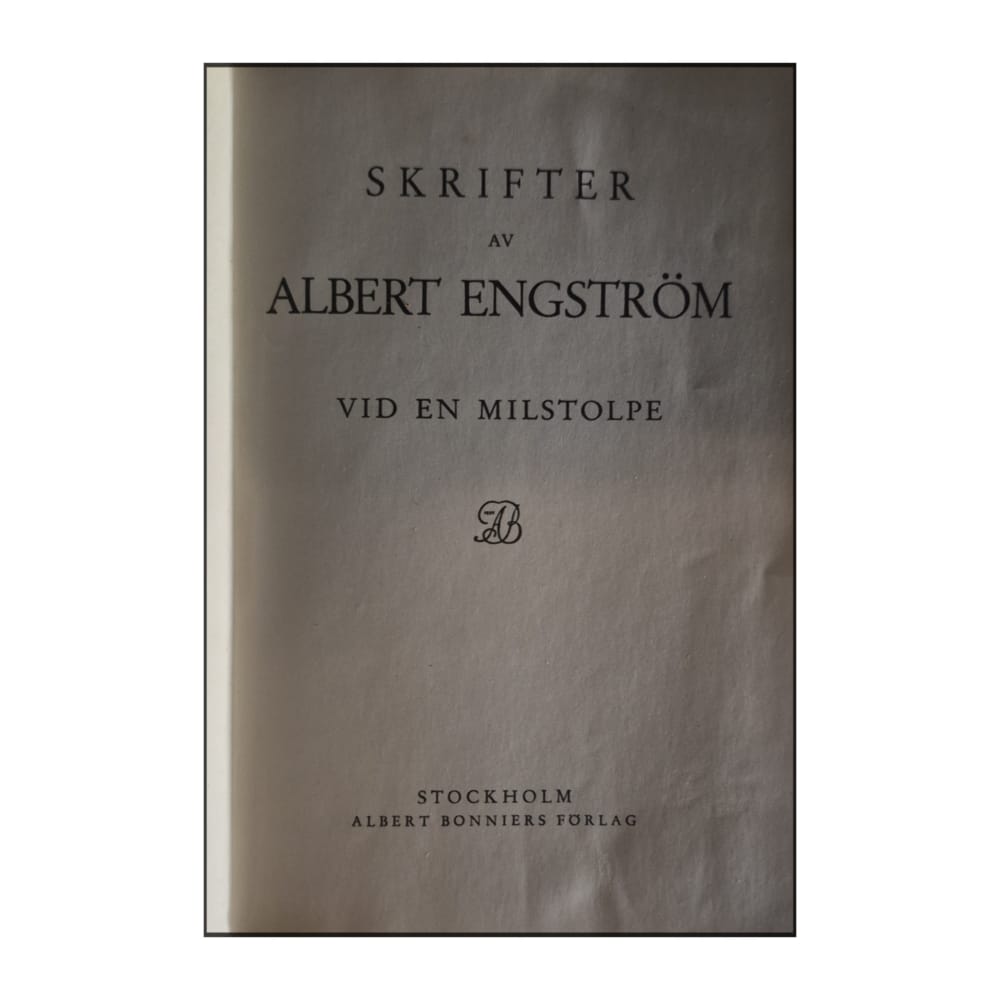 Albert Engström: Vid En Milstolpe & Bouppteckning