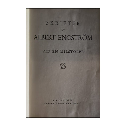 Albert Engström: Vid En Milstolpe & Bouppteckning
