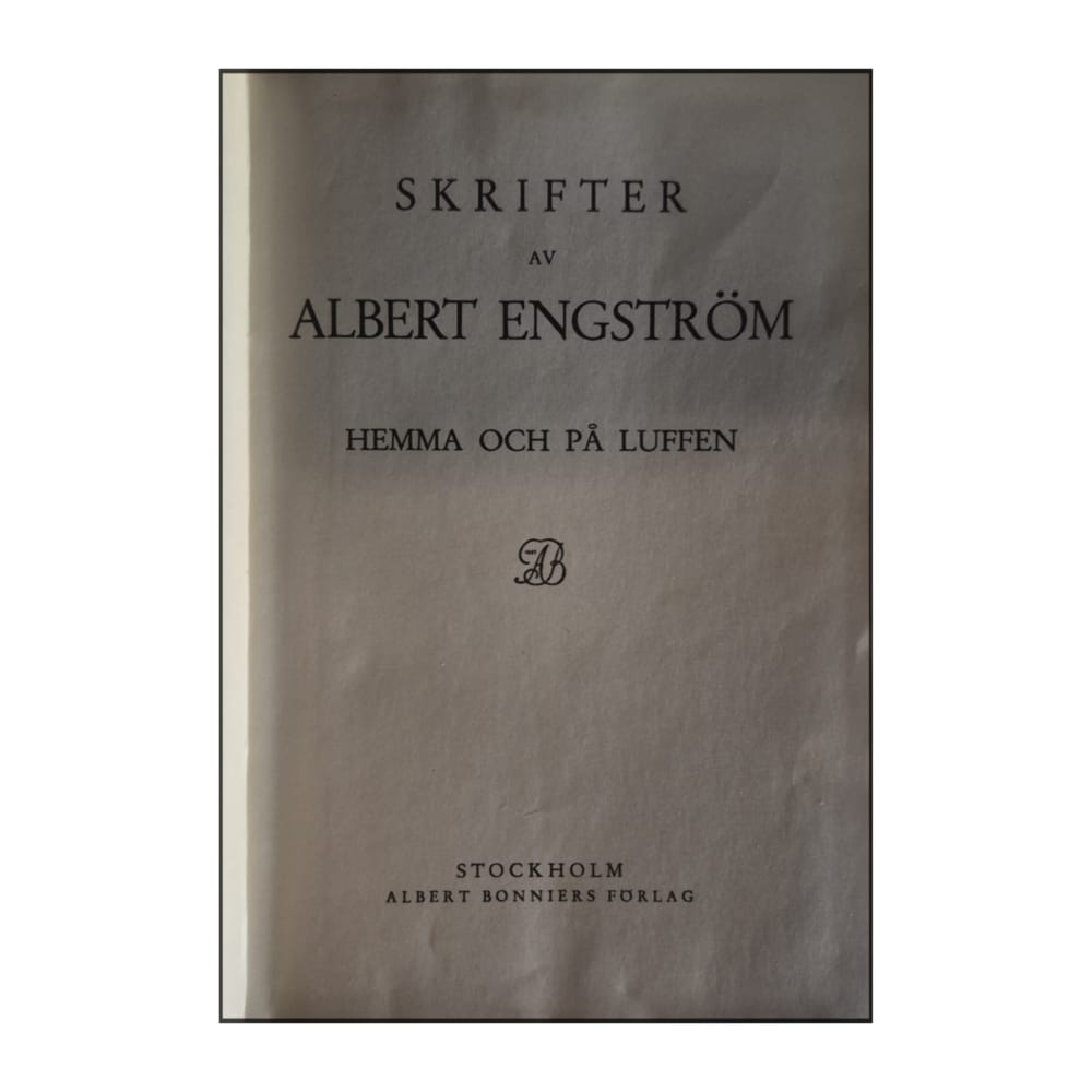 Albert Engström: Hemma Och På Luffen