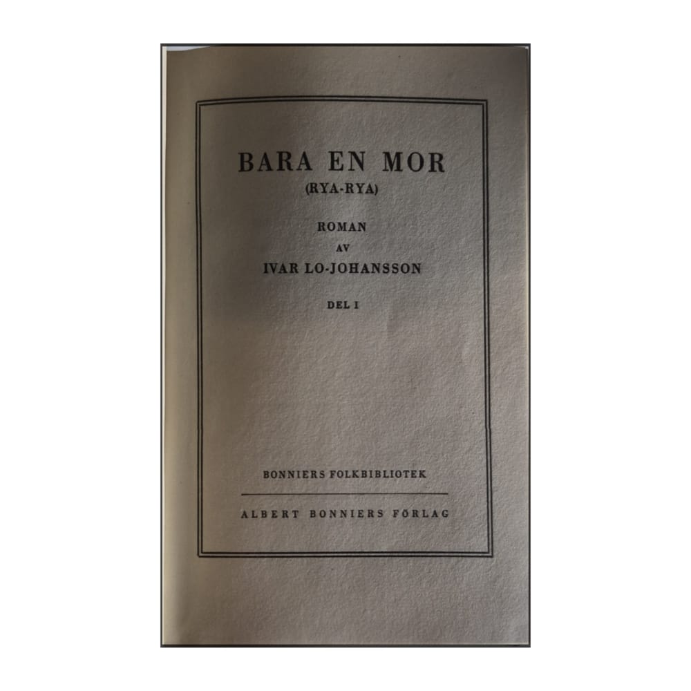 Ivar Lo-Johansson: Bara En Mor 1