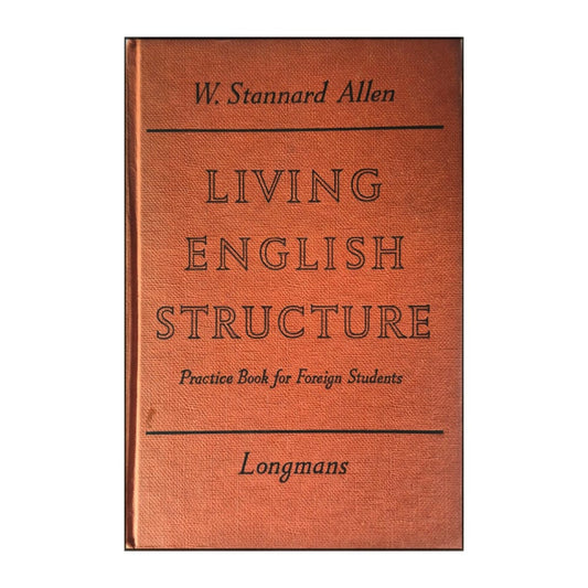 W. Stannard Allen: Living English Structure