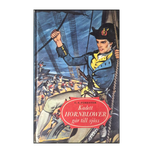 C. S. Forester: Kadett Hornblower Går Till Sjöss
