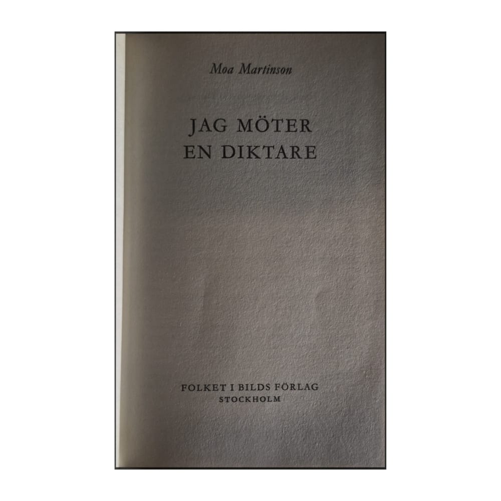 Moa Martinson: Jag Möter En Diktare