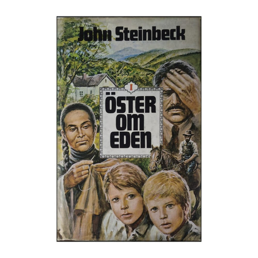 John Steinbeck: Öster Om Eden 1