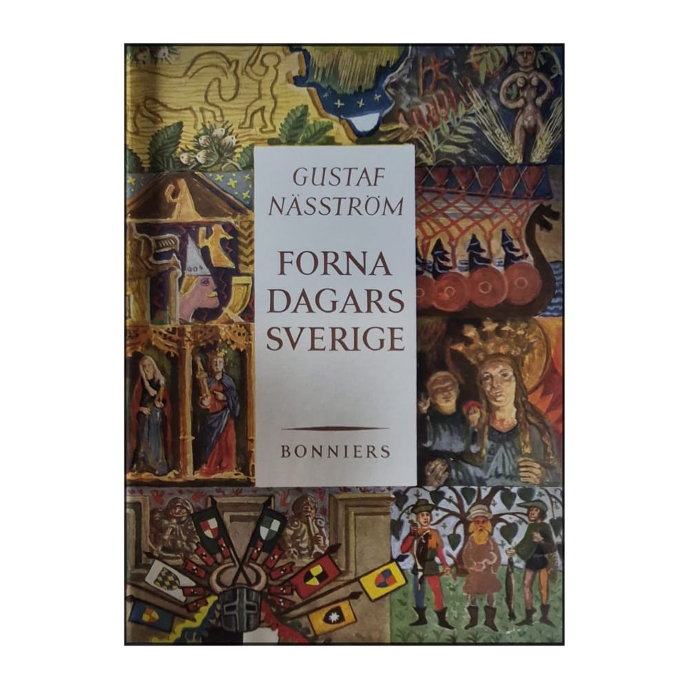 Gustaf Näsström: Forna Dagars Sverige 1