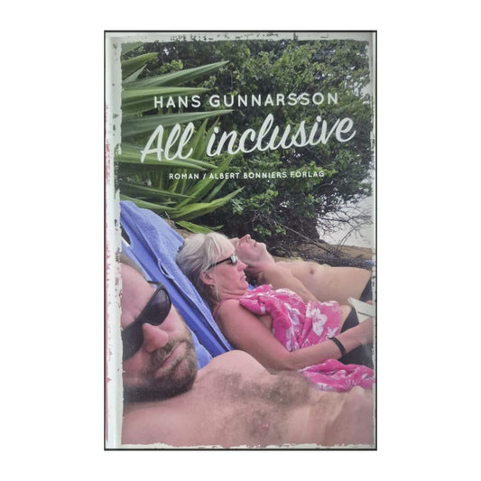 Hans Gunnarsson: All Inclusive