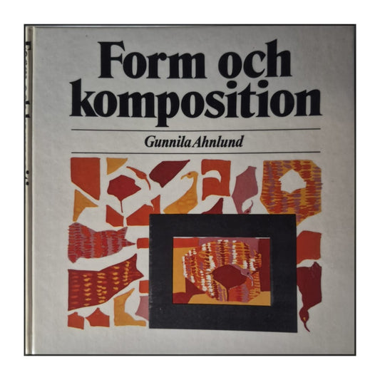 Gunnila Ahnlund: Form Och Komposition