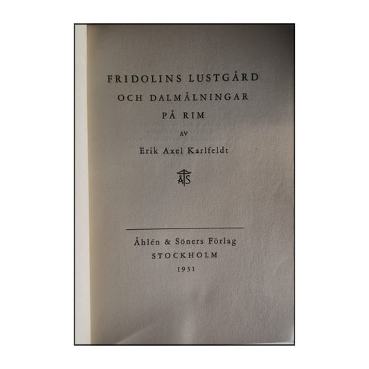 Erik Axel Karlfeldt: Fridolins Lustgård Och Dalmålningar På Rim