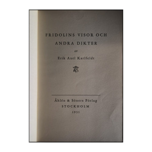 Erik Axel Karlfeldt: Fridolins Visor Och Andra Dikter