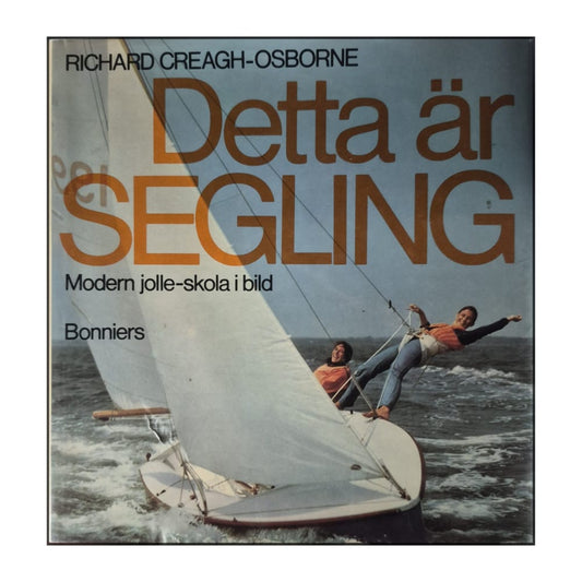 Richard Creagh-Osborne: Detta Är Segling