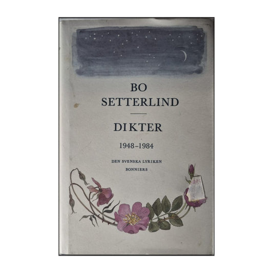 Bo Setterlind: Dikter 1948-1984