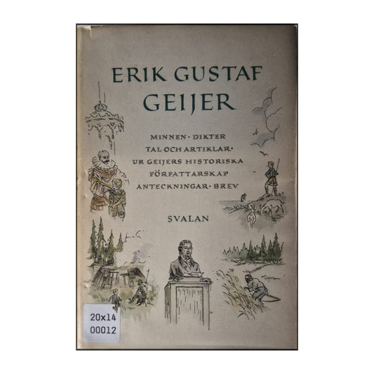 Erik Gustaf Geijer: Minnen Dikter Tal Och Artiklar