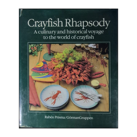 Crayfish Rhapsody: A Culinary And Historical Voyage To The World Of Crayfish