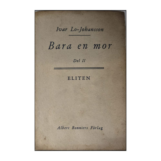 Ivar Lo-Johansson: Bara En Mor 2
