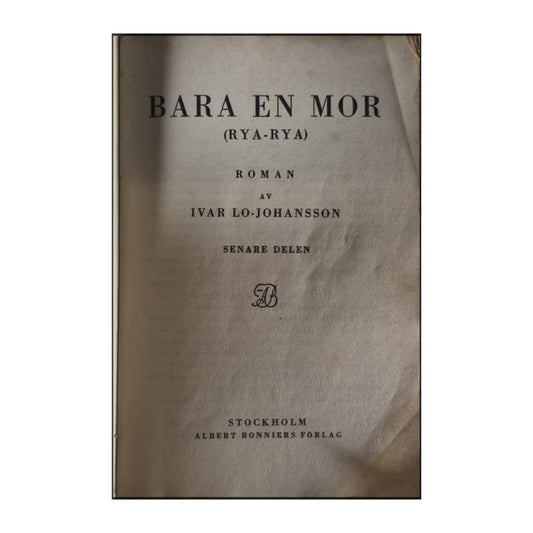 Ivar Lo-Johansson: Bara En Mor 2