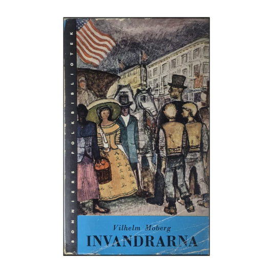 Vilhelm Moberg: Invandrarna