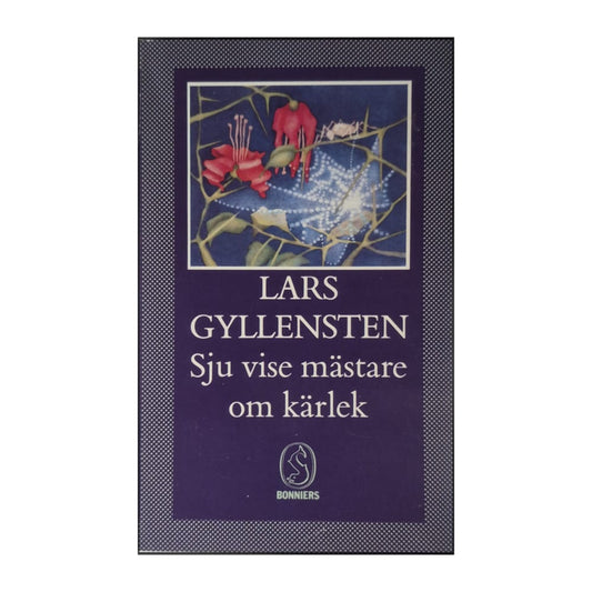 Lars Gyllensten: Sju Vise Mästare Om Kärlek
