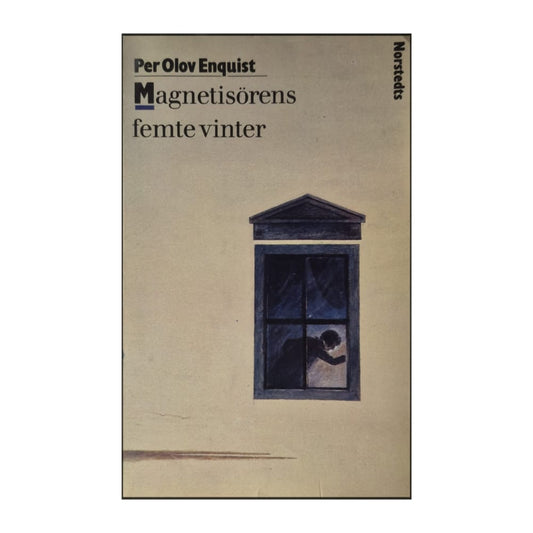Per Olov Enquist: Magnetisörens Femte Vinter