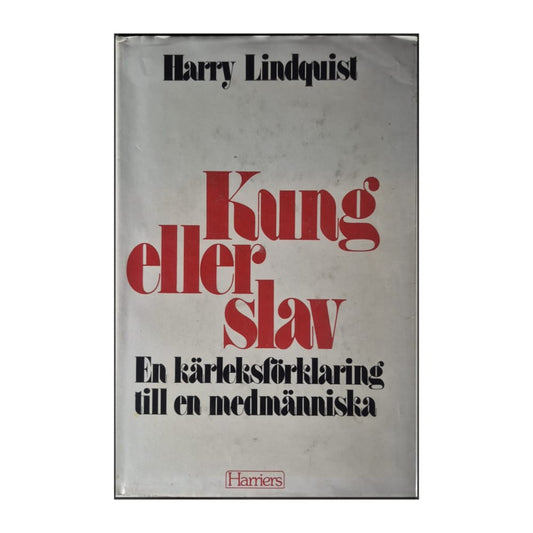 Harry Lindquist: Kung Eller Slav