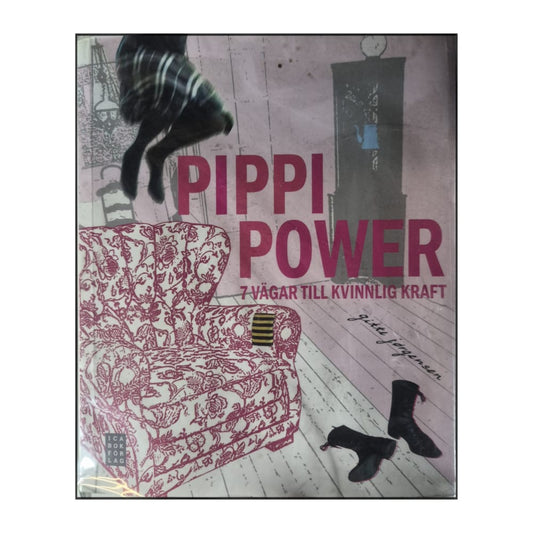 Gitte Jørgensen: Pippi Power: 7 Vägar Till Kvinnlig Kraft